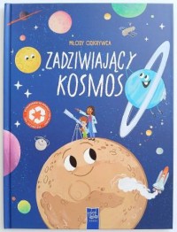 okładka książki - Zadziwiający kosmos. Młody odkrywca - Wydawnictwo Yoyo Books