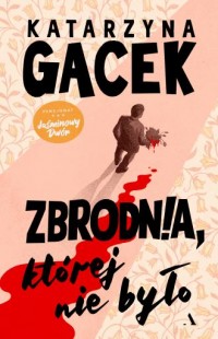 okładka książki - Zbrodnia, której nie było. Pensjonat - Katarzyna Gacek
