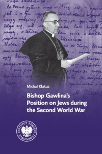 okładka książki - Bishop Gawlina s Position on Jews during the Second World War