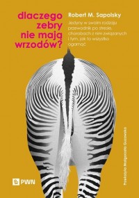 Dlaczego zebry nie mają wrzodów? - okładka książki