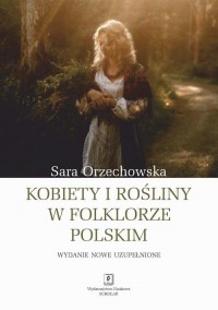 okłakda ebooka - Kobiety i rośliny w folklorze polskim - Wydanie nowe uzupełnione
