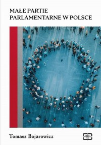 okłakda ebooka - Małe partie parlamentarne w Polsce