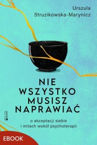 Nie wszystko musisz naprawiać. - okładka książki