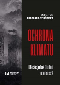 okłakda ebooka - Ochrona klimatu. Dlaczego tak trudno o sukces?