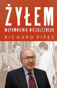 okładka książki - Żyłem. Wspomnienia niezależnego