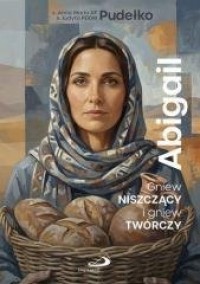 okładka książki - Abigail. Gniew niszczący i gniew twórczy