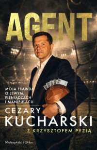 okładka książki - Agent. Moja prawda o Lewym, pieniądzach i manipulacji
