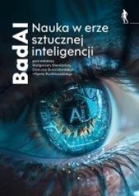 okładka książki - BadAI Nauka w erze sztucznej inteligencji