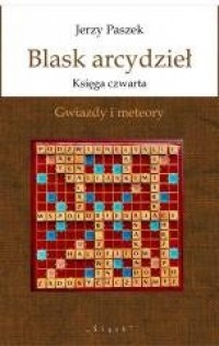okładka książki - Blask arcydzieł. Księga czwarta. Gwiazdy i meteory