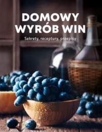 okładka książki - Domowy wyrób win