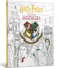 okładka książki - Harry Potter. Oficjalna kolorowanka. Hogwart