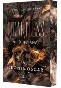 okładka książki - Heartless. Nie(chciana). Cykl Trzy Gwiazdy. Tom 2 (ilustrowane brzegi)