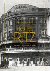Hotel Ritz. Historia i powstanie - okładka książki