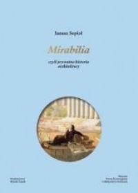Mirabilia. czyli prywatna historia - okładka książki