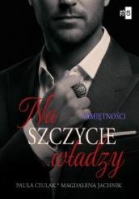 okładka książki - Na szczycie władzy. Tom 2. Namiętności