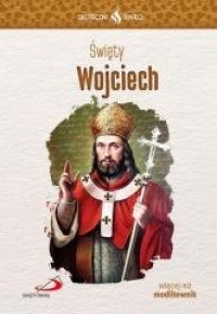 okładka książki - Skuteczni Święci. Święty Wojciech