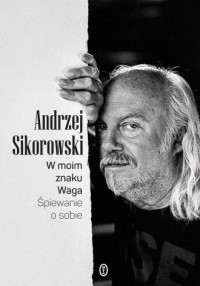 okładka książki - W moim znaku Waga. Śpiewanie o sobie