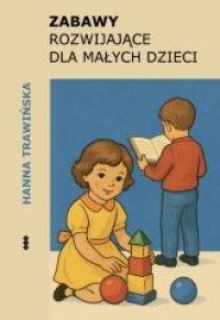 okładka książki - Zabawy rozwijające dla małych dzieci