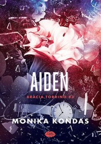 okładka książki - Aiden. Bracia Torrino. Tom 3