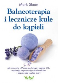 okładka książki - Balneoterapia i lecznicze kule - Mark Sloan