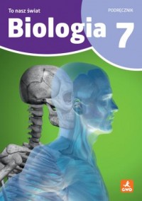 okładka podręcznika - Biologia To Nasz Świat. Podręcznik - Karolina Pierzynowska