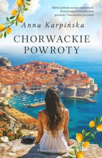 okładka książki - Chorwackie powroty - Anna Karpińska