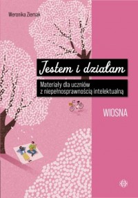 okładka książki - Jestem i działam Wiosna Materiały - Weronika Ziemak