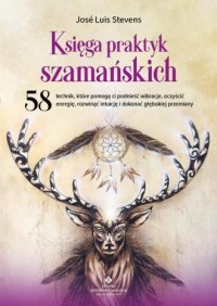 okładka książki - Księga praktyk szamańskich. 58 - José Luis Stevens