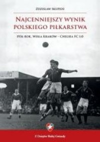 okładka książki - Najcenniejszy wynik polskiego piłkarstwa
