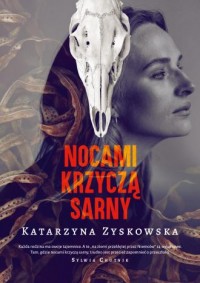 okładka książki - Nocami krzyczą sarny - Katarzyna Zyskowska