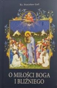okładka książki - O miłości Boga i bliźniego