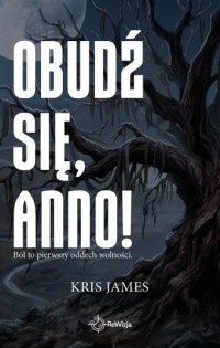okładka książki - Obudź się, Anno! - Kris James