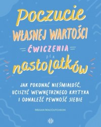 okładka książki - Poczucie własnej wartości Ćwiczenia - Megan MacCutcheon