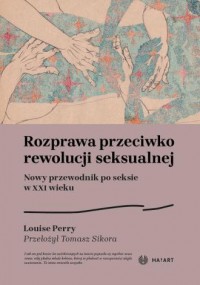 okładka książki - Rozprawa przeciwko rewolucji seksualnej