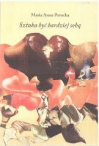 okładka książki - Sztuka być bardziej sobą