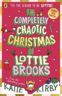 okładka książki - The Completely Chaotic Christmas of Lottie Brooks