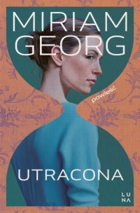 okładka książki - Utracona - Miriam Georg