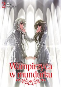 okładka książki - Wampirzyca w mundurku. Tom 2 - Tomoki Matsumoto