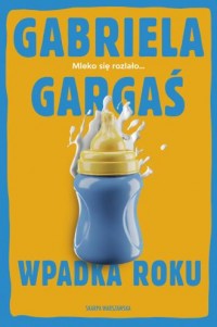 okładka książki - Wpadka roku - Gabriela Gargaś