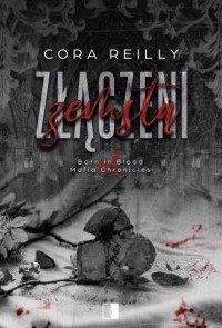 okładka książki - Złączeni zemstą. Born in Blood - Cora Reilly
