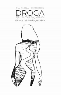 okłakda ebooka - Droga do uzdrowienia. Choroba Leśniowskiego-Crohna - Ewelina Herubin