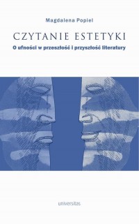 okłakda ebooka - Czytanie estetyki. O ufności w przeszłość i przyszłość literatury. O ufności w przeszłość i przyszłość literatury