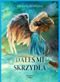 Dałeś mi skrzydła - okładka książki