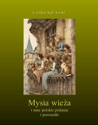 Mysia wieża i inne polskie podania - okładka książki