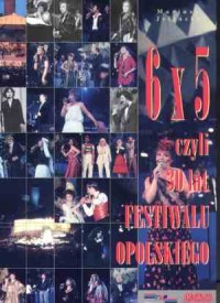6 x 5 czyli 30 lat Festiwalu Opolskiego - okładka książki