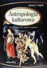 Antropologia kulturowa cz. 1. Wprowadzenie - okładka książki