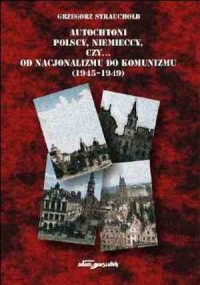 Autochtoni polscy, niemieccy, czy... - okładka książki