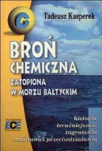 Broń chemiczna zatopiona w Morzu - okładka książki