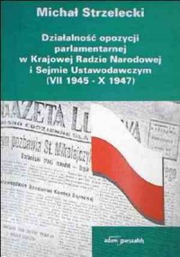 Działalność opozycji parlamentarnej - okładka książki