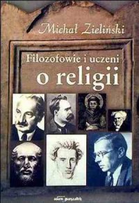 Filozofowie i uczeni o religii - okładka książki